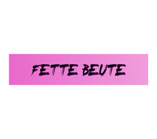 Fette Beute